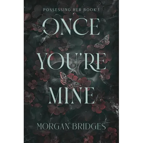 Once You're Mine: A Dark Stalker Romance - Paperback